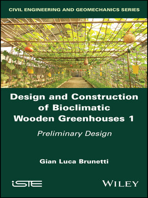 cover image of Design and Construction of Bioclimatic Wooden Greenhouses, Volume 1